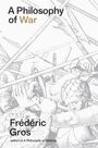 Frederic Gros: A Philosophy of War: Why We Fight, Buch