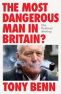Tony Benn: The Most Dangerous Man in Britain?, Buch