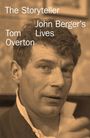 Tom Overton: The Storyteller: John Berger's Lives, Buch