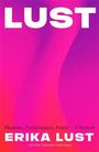 „Lust: Pleasure, Performance, Power - A Memoir“ von Erika Lust mit Mary Katharine Tramontana. Pink-roter Hintergrund.