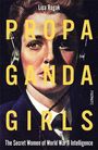 "PROPAGANDA GIRLS" - The Secret Women of World War II Intelligence. Porträt einer Frau in stilisiertem Vintage-Stil.