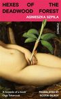 Agnieszka Szpila: Hexes of the Deadwood Forest, Buch