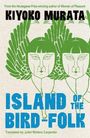 „KIYOKO MURATA“ oben, „ISLAND OF THE BIRD-FOLK“ unten in Blau. Illustration: grüne Vogel-Menschen.