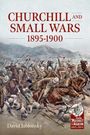 David Jablonsky: Churchill and Small Wars, 1895-1900, Buch