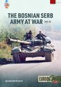 Bojan Dimitrijevic: The Bosnian Serb Army at War 1992-95, Buch