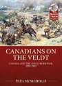 Paul McNicholls: Canadians on the Veldt: Canada and the Anglo-Boer War, 1899-1902, Buch