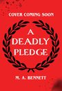 M. A. Bennett: A Deadly Pledge, Buch