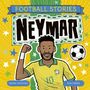 Simon Mugford: Football Stories: Football Stories 6: Neymar, Buch