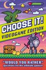 Welbeck Children's Books: Choose It! Videogame Edition, Buch