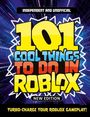 Kevin Pettman: 101 Cool Things to Do in Roblox (Independent & Unofficial), Buch