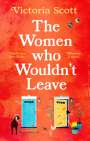 Victoria Scott: The Women Who Wouldn't Leave, Buch