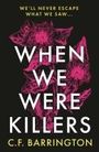 C. F. Barrington: When We Were Killers, Buch