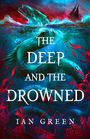 "The Deep and the Drowned" von Ian Green. Eine Illustration mit einem riesigen, wasserbewohnenden Wesen und einem Schiff.
