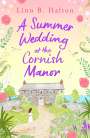 Linn B. Halton: A Summer Wedding at the Cornish Manor, Buch