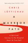 Chris Luttichau: A Warrior Path, Buch
