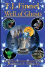 Rebecca F. Pittman: T.J. Finnel and the Well of Ghosts, Buch