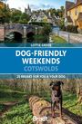 „Lottie Gross: Dog-Friendly Weekends Cotswolds. 25 Breaks for You & Your Dog.“ Malerische Landschaft mit Dorf und Hund.