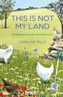 Caroline Mills: This Is Not My Land, Buch