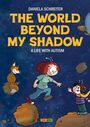 Text: "DANIELA SCHREITER THE WORLD BEYOND MY SHADOW A LIFE WITH AUTISM". Illustration: Frau, Kind, Fuchs im Weltraum.