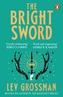 Lev Grossman: The Bright Sword, Buch