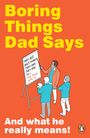 Rupert Baxter: Boring Things Dad Says, Buch