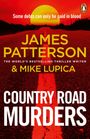 Text: "Some debts can only be paid in blood." Autoren: James Patterson & Mike Lupica. Titel: "Country Road Murders".   
Im Hintergrund ein Sonnenuntergang über einer Landstraße. Oben rechts ein Pinguin-Logo.