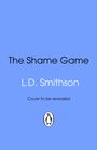 L. D. Smithson: The Shame Game, Buch