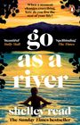 Shelley Read: Go as a River, Buch