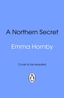 Emma Hornby: A Northern Secret, Buch