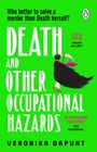 Veronika Dapunt: Death and Other Occupational Hazards, Buch