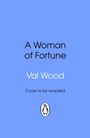 Val Wood: A Woman of Fortune, Buch