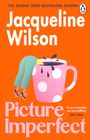 "Jacqueline Wilson" und "Picture Imperfect". Illustration zeigt Beine, die in eine Tasse eintauchen. Hintergrund in Orange.