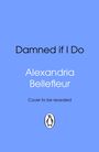 Alexandria Bellefleur: Damned If I Do, Buch