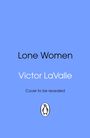 Victor Lavalle: Lone Women, Buch