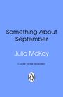 Text: "Something About September", "Julia McKay", "Cover to be revealed". Blau mit einem Pinguin-Logo.