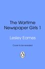 Lesley Eames: The Wartime Newspaper Girls, Buch