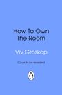 Viv Groskop: How to Own the Room, Buch