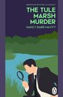 "The Tule Marsh Murder, Nancy Barr Mavity." Illustration eines Mannes mit Lupe nahe einem Fluss, umgeben von Schilf.