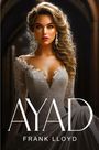 Frank Lloyd: Ayad, Buch