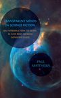 Paul Matthews: Transparent Minds in Science Fiction, Buch