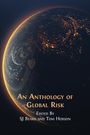 : An Anthology of Global Risk, Buch