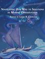 : Navigating Our Way to Solutions in Marine Conservation, Buch