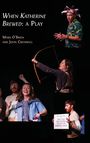 John Cresswell: When Katherine Brewed, a Play, Buch
