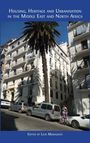 : Housing, Heritage and Urbanisation in the Middle East and North Africa, Buch