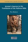 Paul Rodrigue: Jerome's Sources in His Translation of the Hebrew Bible, Buch