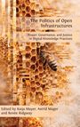 Text: "The Politics of Open Infrastructures: Power, Governance, and Justice in Digital Knowledge Practices." Eine Biene auf Waben.