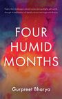 Gurpreet Bharya: Four Humid Months, Buch