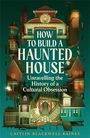 Caitlin Blackwell-Baines: How to Build a Haunted House, Buch