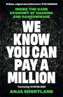 "We know you can pay a million" ist in großen weißen Buchstaben zu lesen. Darunter steht der Name Anja Shortland.