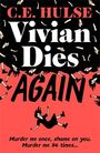 Caroline Hulse: Vivian Dies Again, Buch